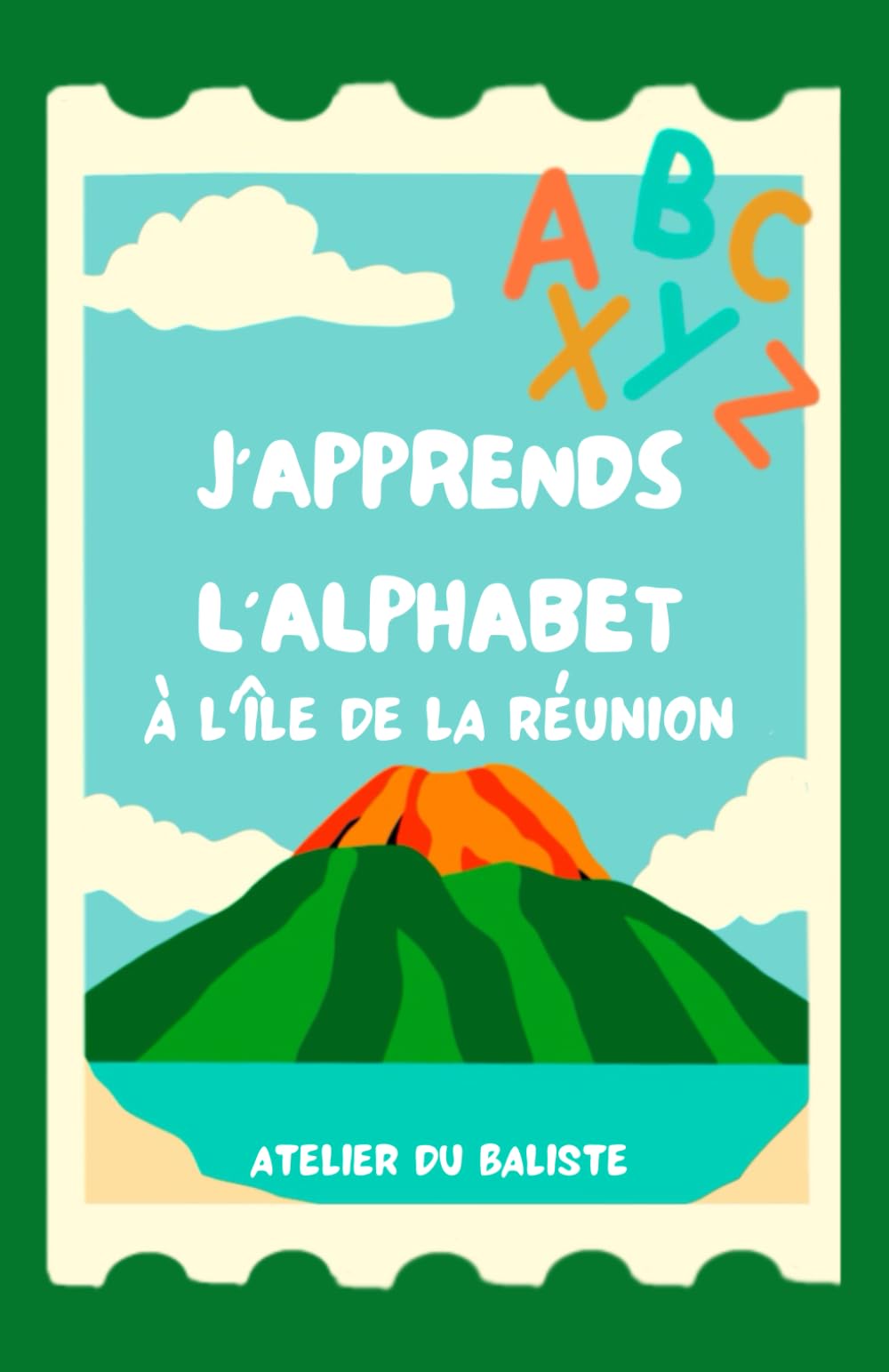 J'apprends l'alphabet à l'île de la Réunion book