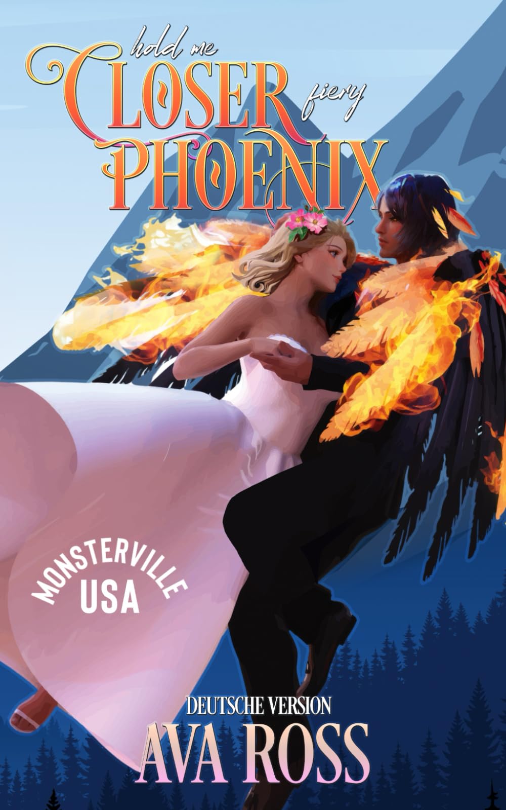 Hold Me Closer, Fiery Phoenix: Ein lustiger Monsterroman (Monsterville Deutsch, Band 9) Fantasy & Sci-Fi