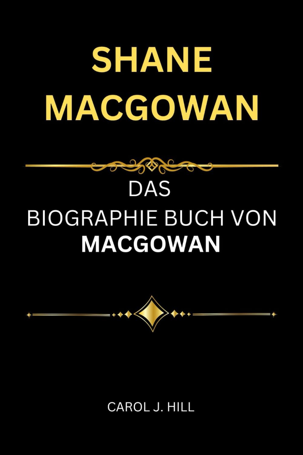 SHANE MACGOWAN: DAS BIOGRAPHIE BUCH VON MACGOWAN (PORTRÄT PROFILE, Band 1) Art & Literature
