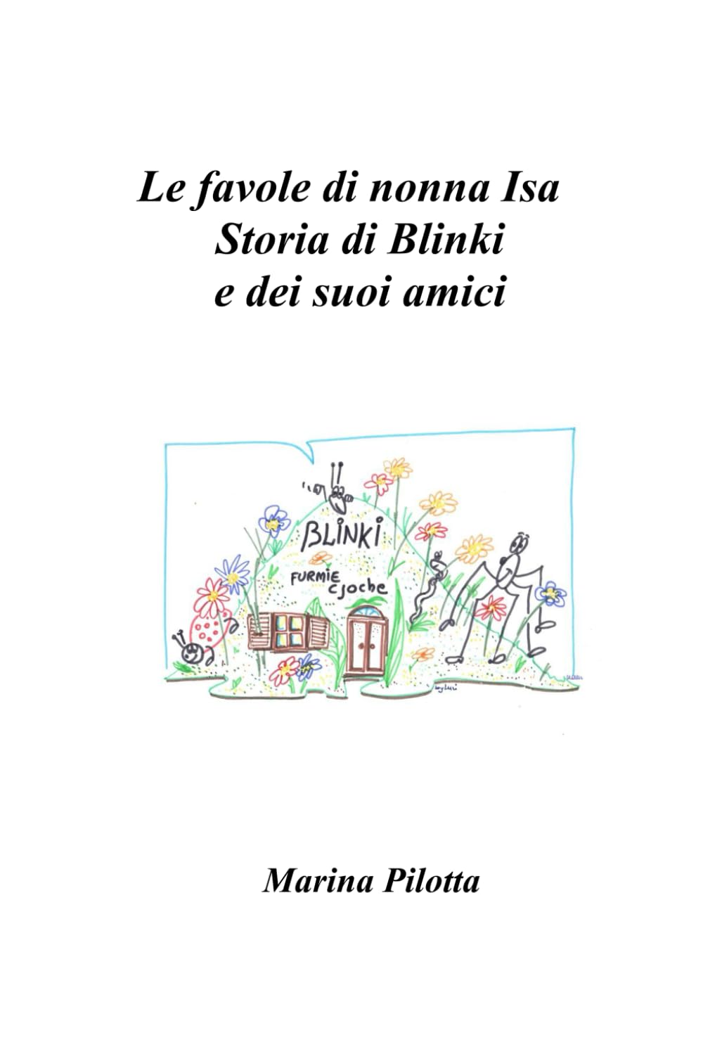 Le favole di nonna Isa: Storia di Blinki e dei suoi amici book