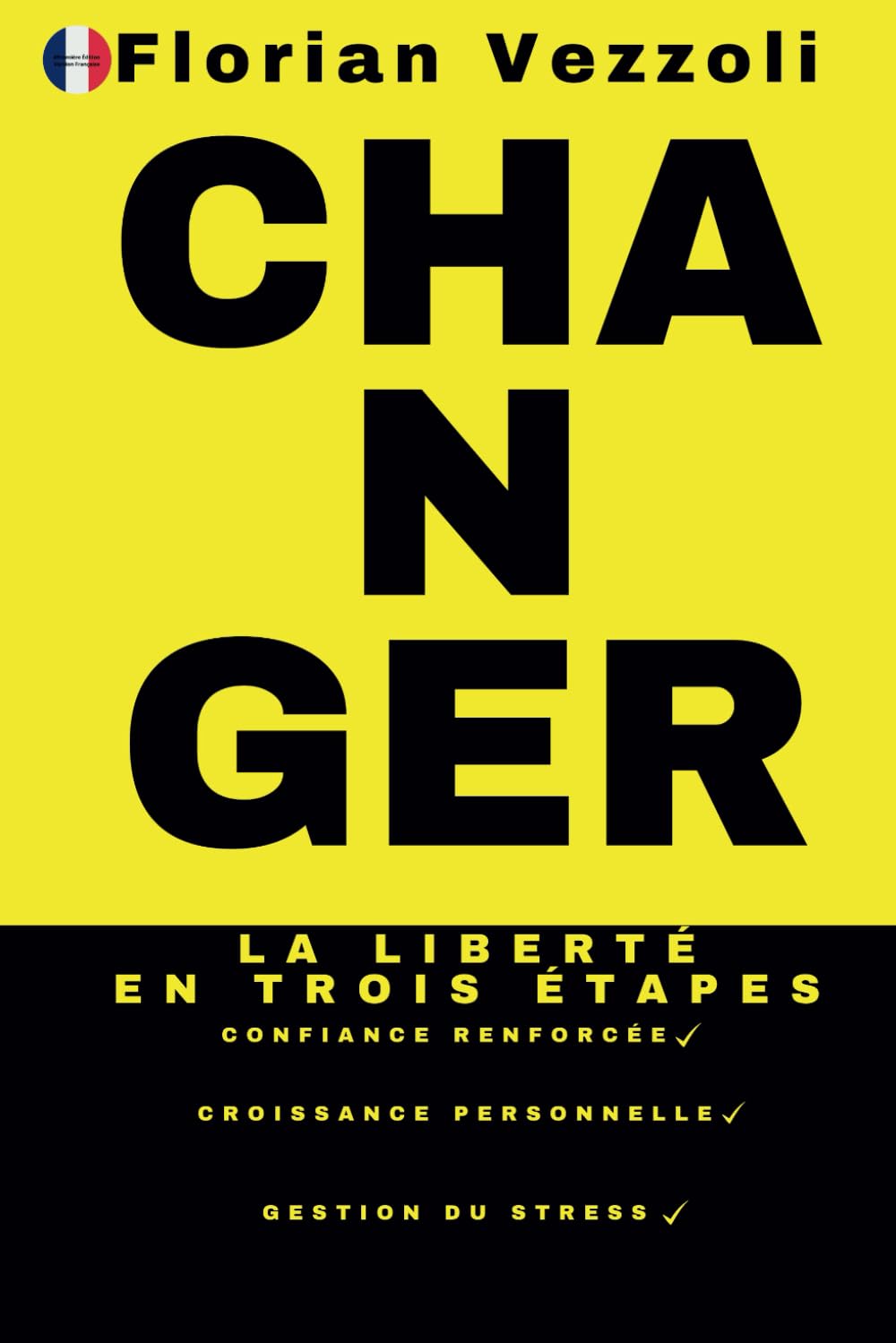 Changer: La liberté en trois étapes book