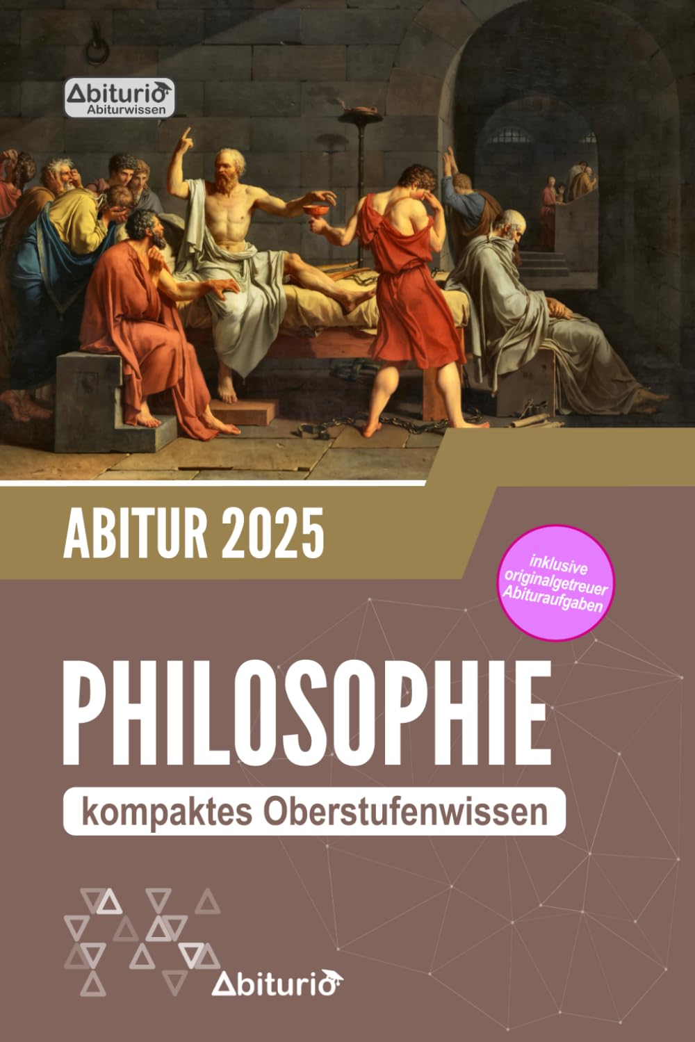 Abitur Philosophie: kompaktes Oberstufenwissen zur Abiturvorbereitung inkl. originalgetreuer Abituraufgaben University books