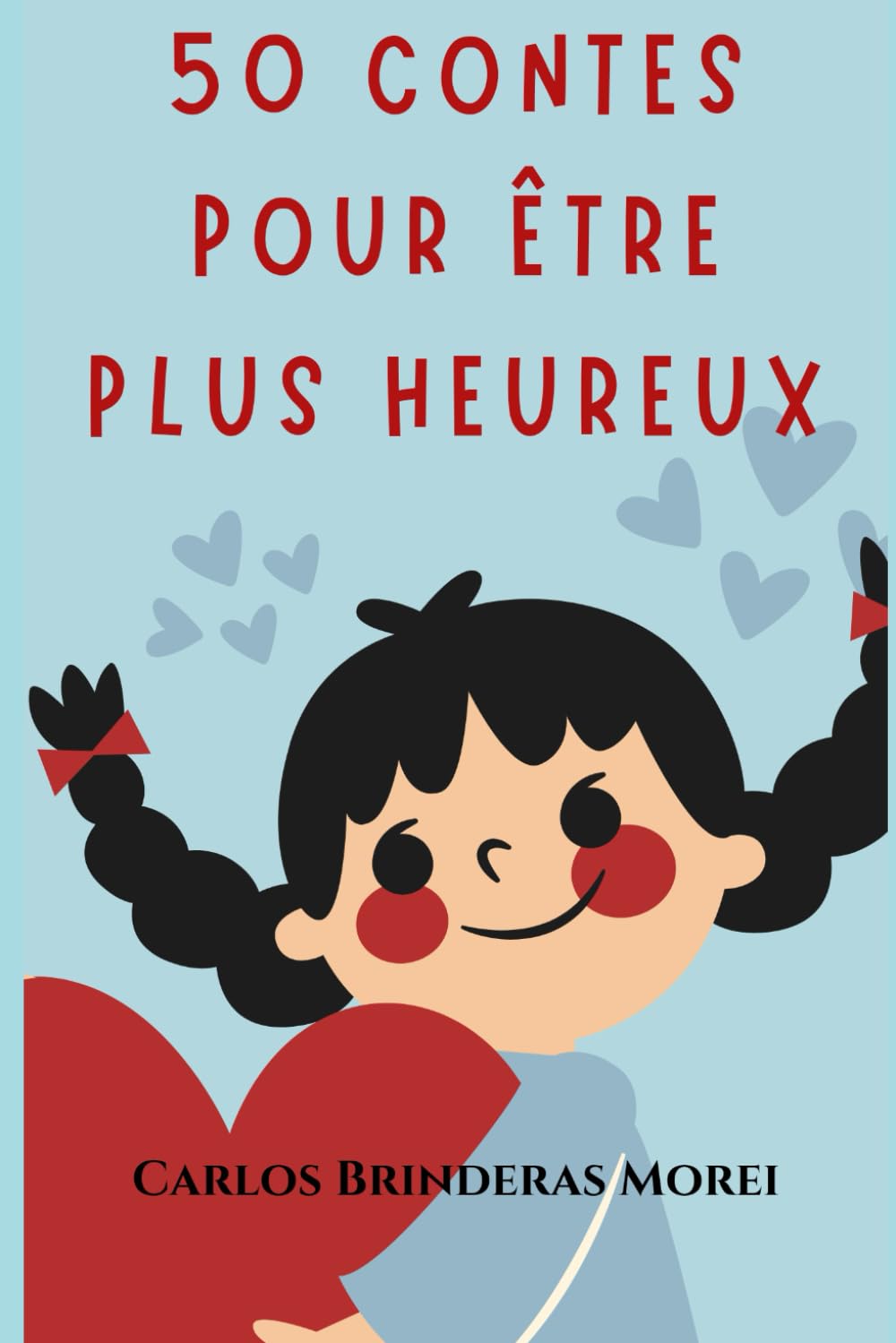 50 CONTES POUR ÊTRE PLUS HEUREUX: et meilleur et désirable book