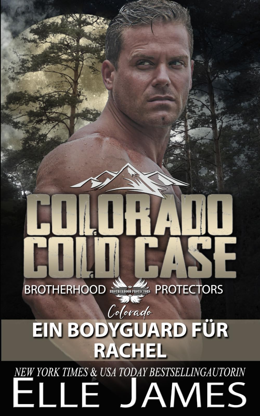Colorado Cold Case: Ein Bodyguard für Rachel (Brotherhood Protectors Colorado Reihe, Band 8) Romantic Thrillers