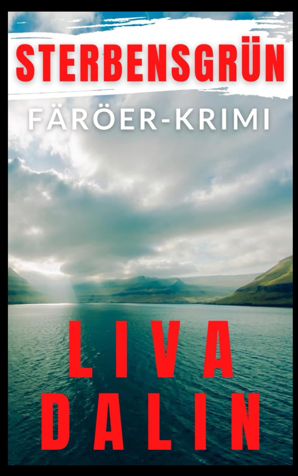 Sterbensgrün: Färöer-Krimi (Stella Nykvist, Band 3) Detective & CSI