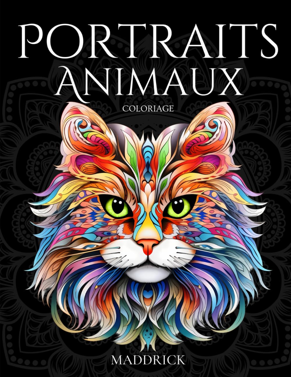 Portraits Animaux: Livre de coloriage incluant des animaux ayant des motifs complexes de fleurs et de mandalas. Activité de relaxation pour coloriste de tout niveau. book