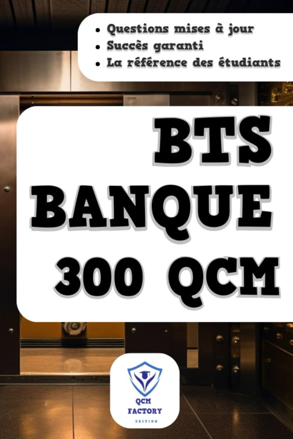BTS Banque – Conseiller de Clientèle: 300 QCM: Exercices d'entraînement pour le BTS Banque – Conseiller de clientèle book