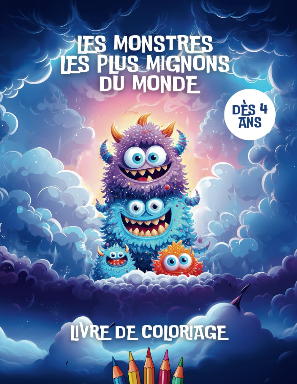 Les monstres les plus mignons du monde: Livre de coloriage - 50 pages à colorier - Dès 4 ans - Un cadeau original pour tous les enfants - Livre d'activités monstres mignons à colorier book