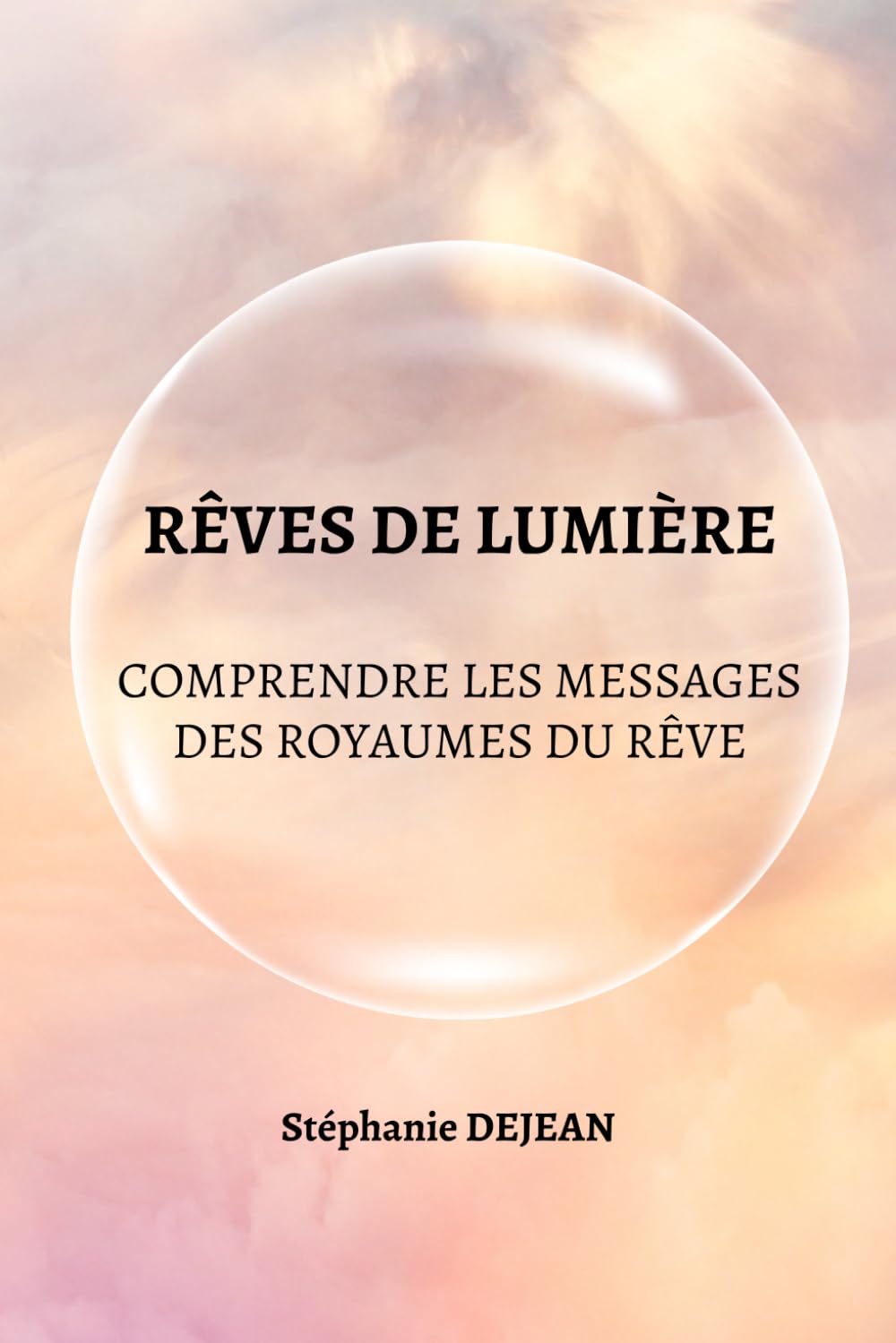 REVES DE LUMIERE: Comprendre les messages des royaumes du rêve book