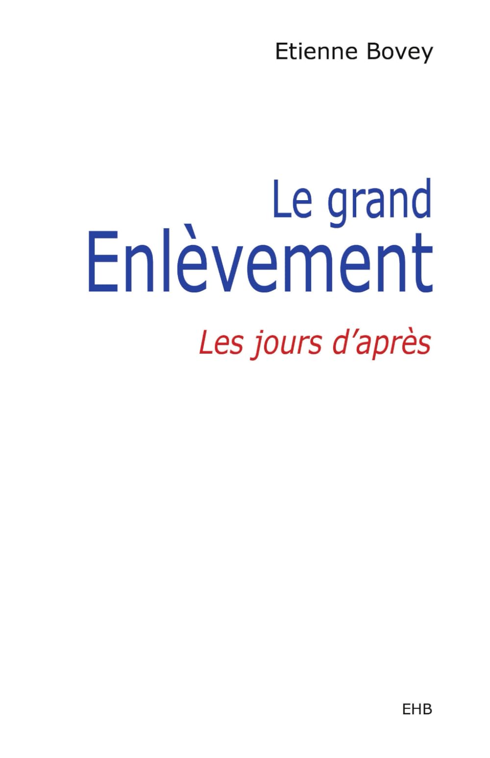 Le grand Enlèvement: Les jours d'après book