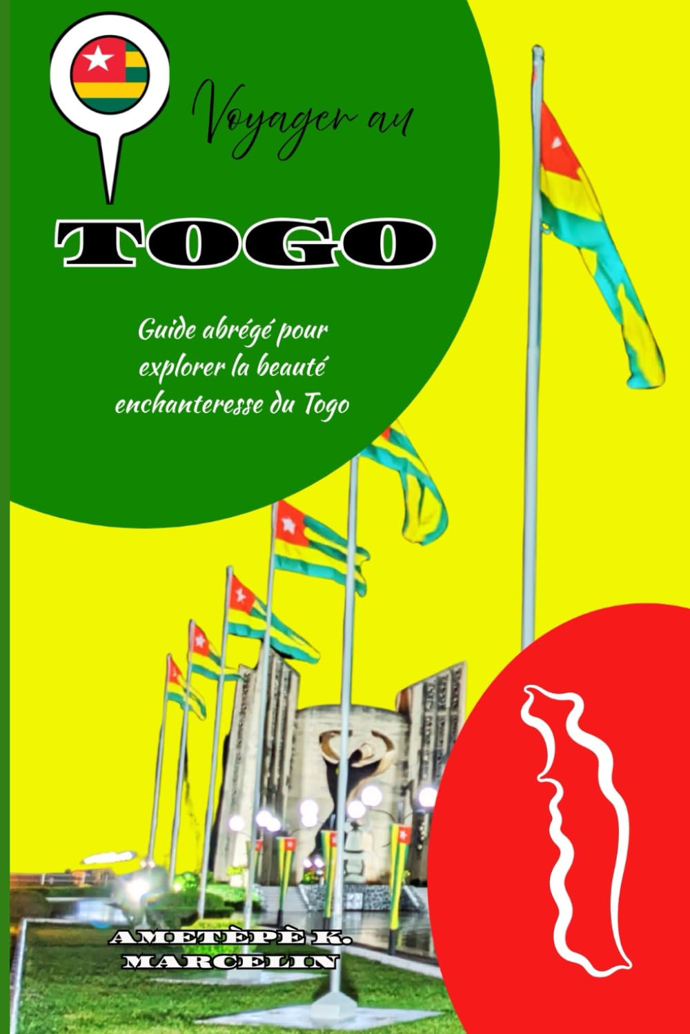 VOYAGER AU TOGO: Guide abrégé pour explorer la beauté enchanteresse du Togo book