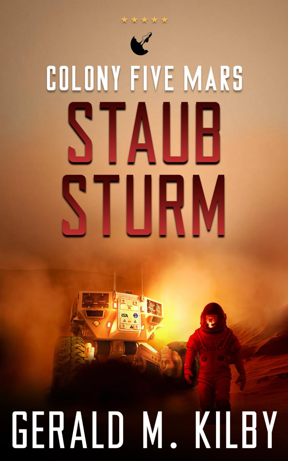 Colony Five Mars: Staubsturm: Hard Science Fiction (Die Mars-Kolonie, Band 5) Action & Adventure