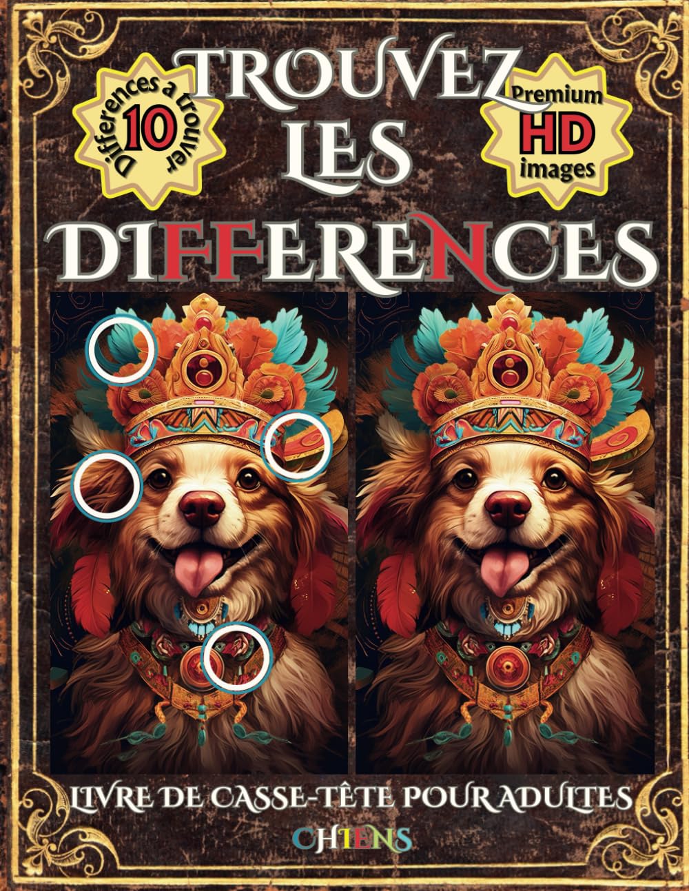 Trouvez les Différences Livre de casse-tête pour Adultes: Défis Visuels et Casse-têtes Captivants: Améliorez Votre Concentration en S'amusant sur le Theme des Chiens book
