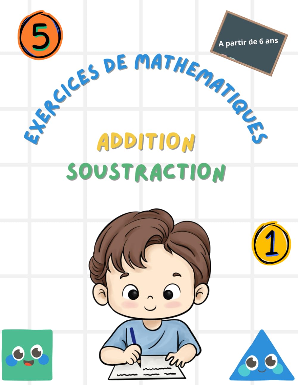Addition et soustraction: Exercices de mathématiques élémentaires - à partir de 6 ans book