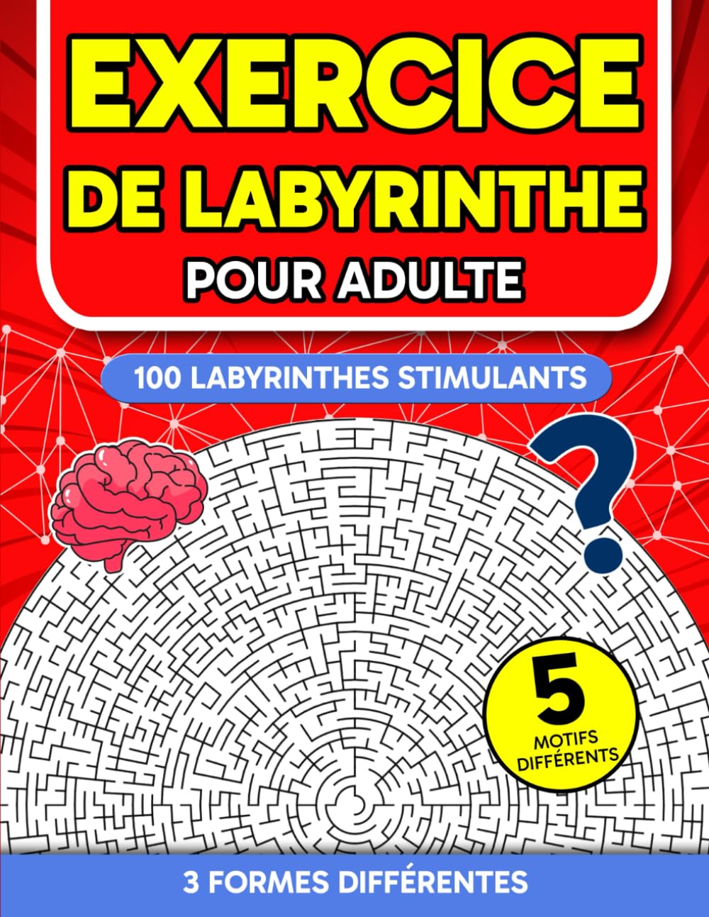 Labyrinthes pour Adultes: Cahier de Puzzles de 100 Pages avec des Casse-têtes Stimulants pour Adultes et Seniors | Activités d'Attention et d'Entraînement de la Mémoire book