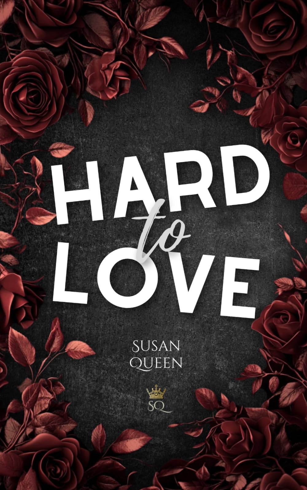 Hard to Love - Verschwende deine Liebe nicht an mich: DARK NEW ADULT ROMANCE Contemporary Romance