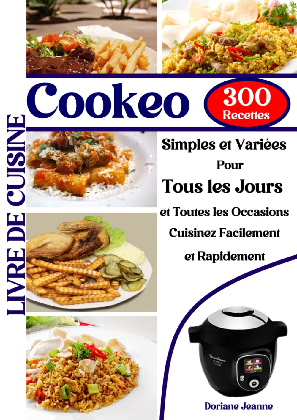 Cookeo 300 Recettes Simples et Variées Pour Tous les Jours et Toutes les Occasions - Cuisinez Facilement et Rapidement Cooking & Enjoying