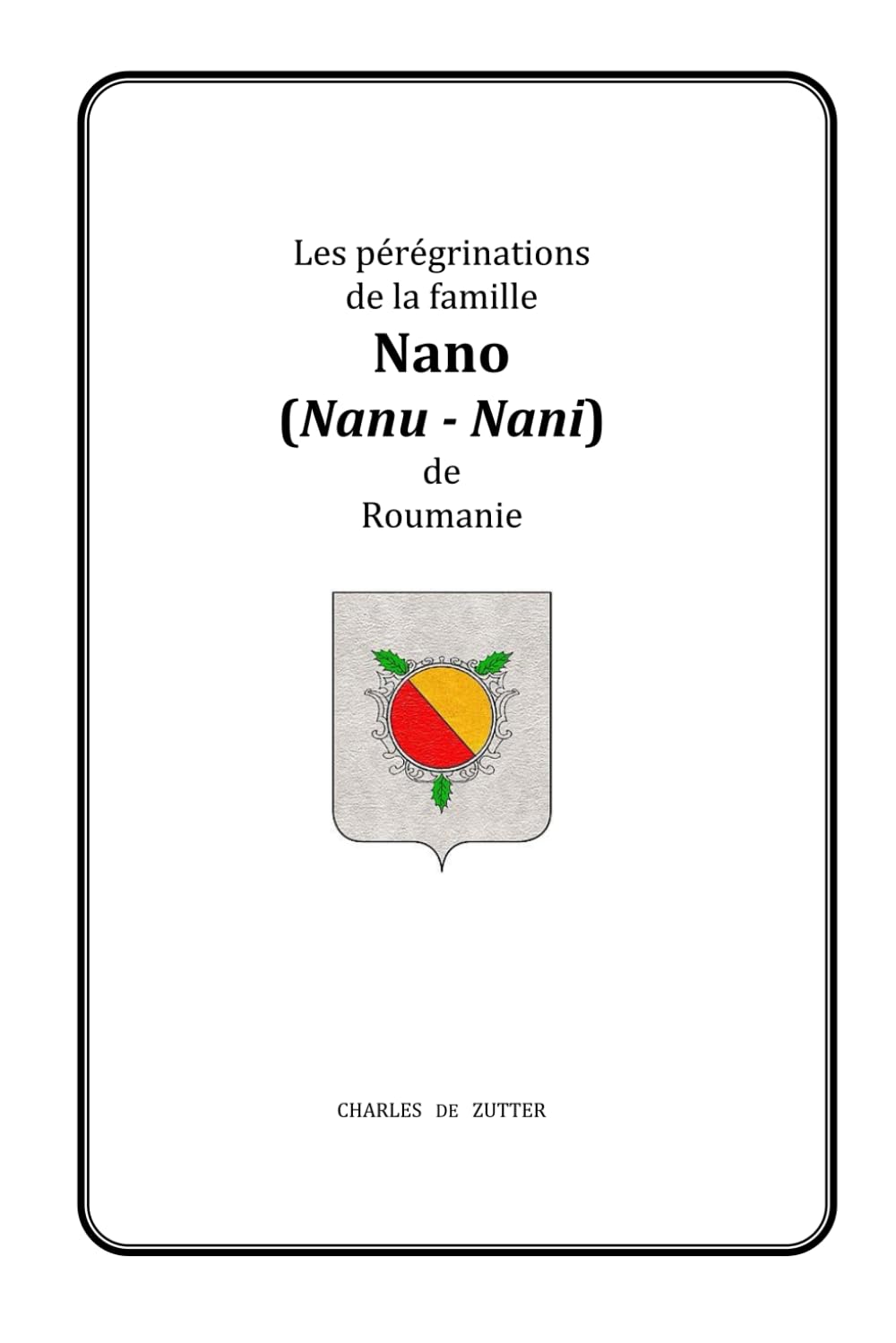 Les pérégrinations de la famille Nano (Nanu - Nani) de Roumanie book