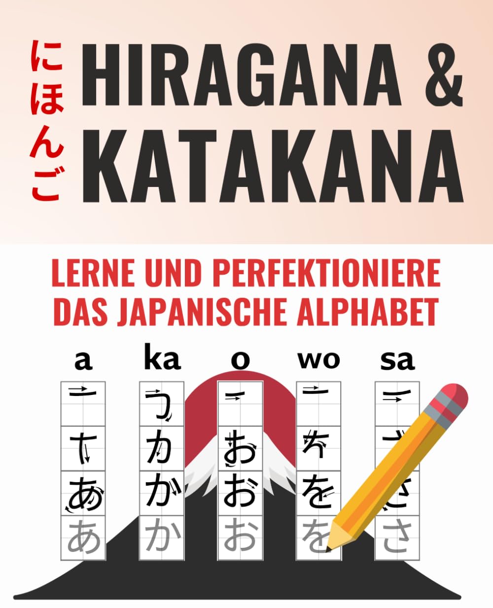 Hiragana & Katakana | Japanisch lernen Buch + Bonus Videolektionen und Wiederholungsübungen. Japanisch von Grund auf richtig lernen und meistern (Japanisch-Lernen Komplettpaket) Foreign Languages ​​& Dictionaries