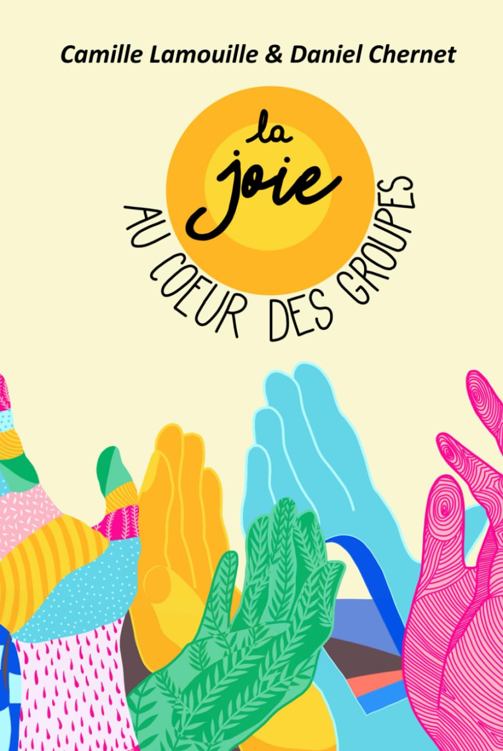 La joie au coeur des groupes: Développer la joie au sein des équipes book