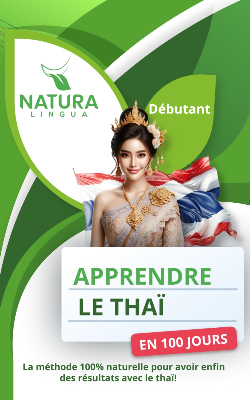 Apprendre le Thaï en 100 Jours: La méthode naturelle et intuitive pour maitriser le thaï rapidement (conçue pour les débutants). Leisure, Home & Garden