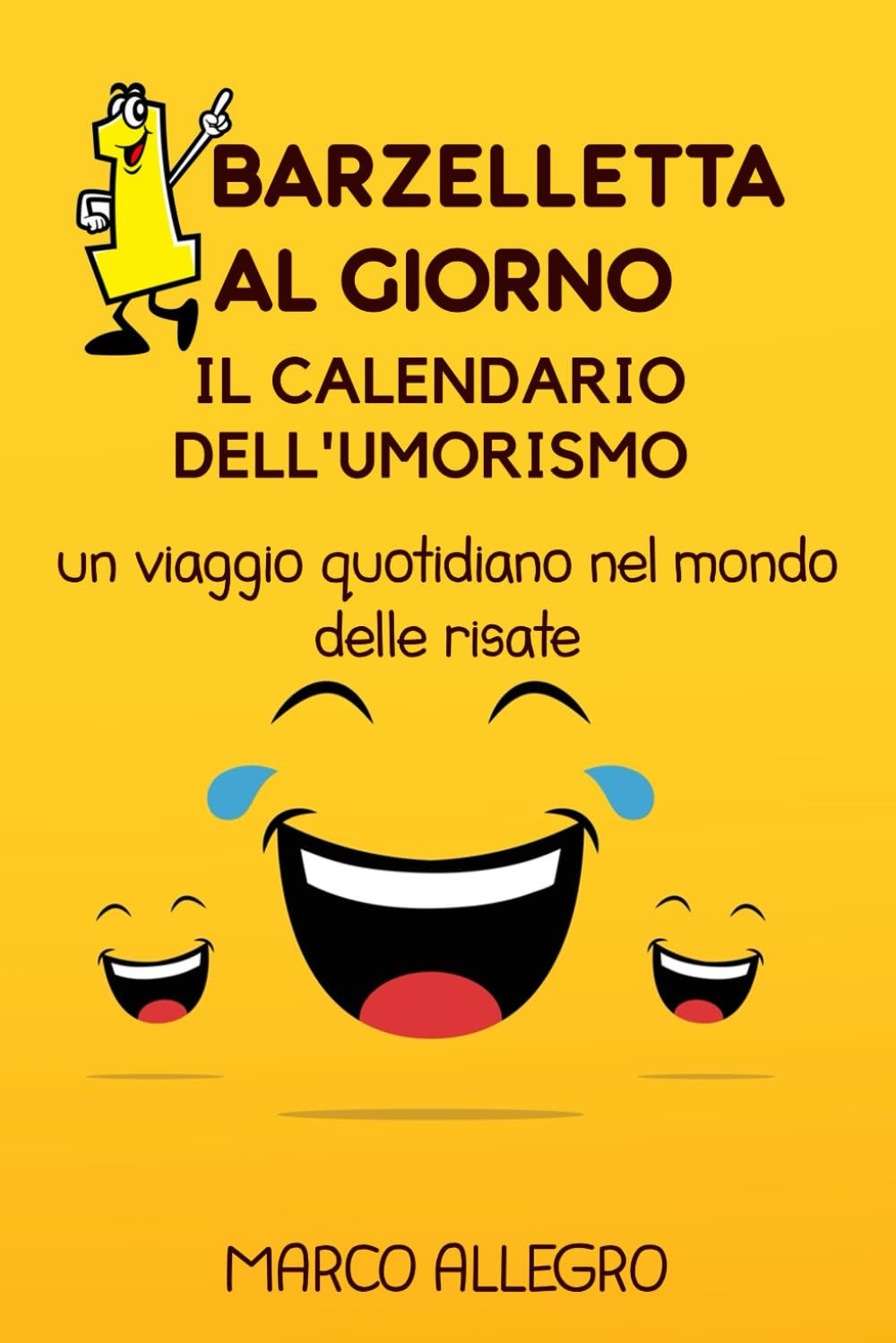 1 Barzelletta al giorno: Il calendario dell’umorismo: Un viaggio quotidiano nel mondo delle risate book