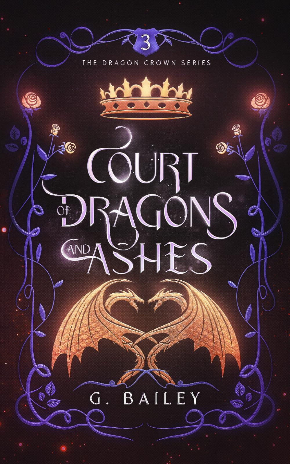 Court of Dragons and Ashes (The Dragon Crown Series, Band 3) Contemporary Romance