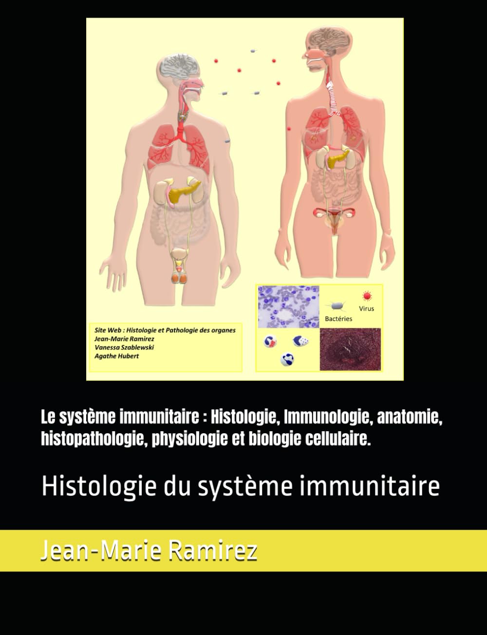 Le système immunitaire : Histologie, Immunologie, anatomie, histopathologie, physiologie et biologie cellulaire.: Histologie du système immunitaire book