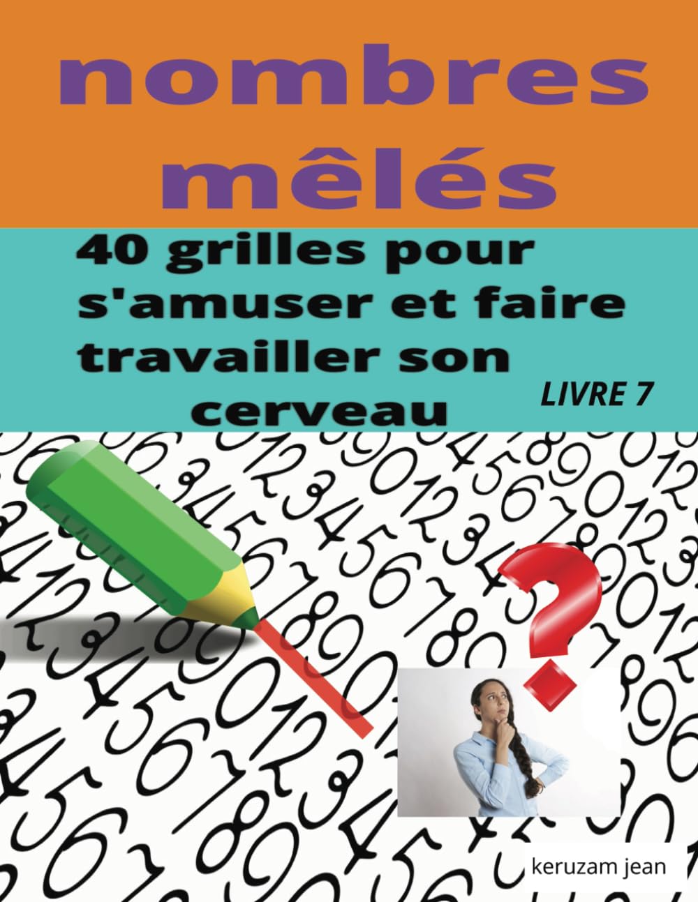 nombres mêlés avec solutions | livre 7: cahier d'activités adultes et juniors | chiffres mélangés 40 grilles | idées cadeaux book