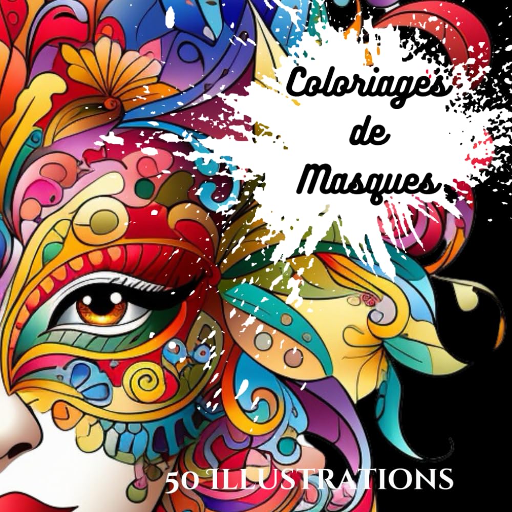 Livre Coloriages de Masques : 50 illustrations uniques de masques, cahier de coloriage pour adultes - Venise, Brésil, Perou, Japon book