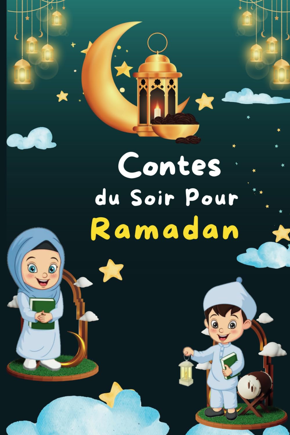 Contes du Soir Pour Ramadan: Trente (30) Histoires pour les Trente Saintes Nuits du Mois Sacré du Ramadan, Inspirées des Valeurs de l’Islam. Non-fiction