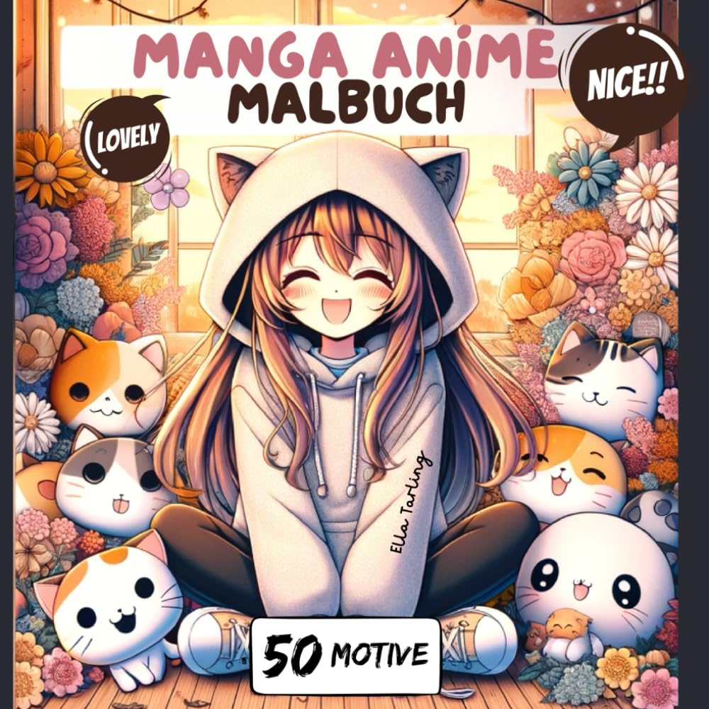 Das Manga Anime Malbuch - Das perfekte Geschenk für Teenager, Mädchen, Jungen und junggebliebene Erwachsene: 50 entzückende Designs zum Ausmalen und Entspannen Manga
