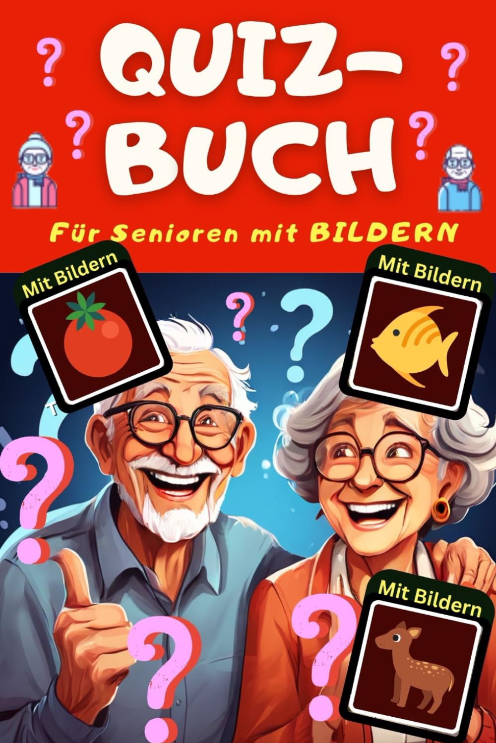 Das Quiz für Demenzkranke – über 300 Quiz Rätsel im Rätselbuch für Senioren mit Demenz mit Bildern - Beschäftigung und Gedächtnistraining für Renter ... als Bonus: Zum Vorlesen oder selber raten Leisure & Fun