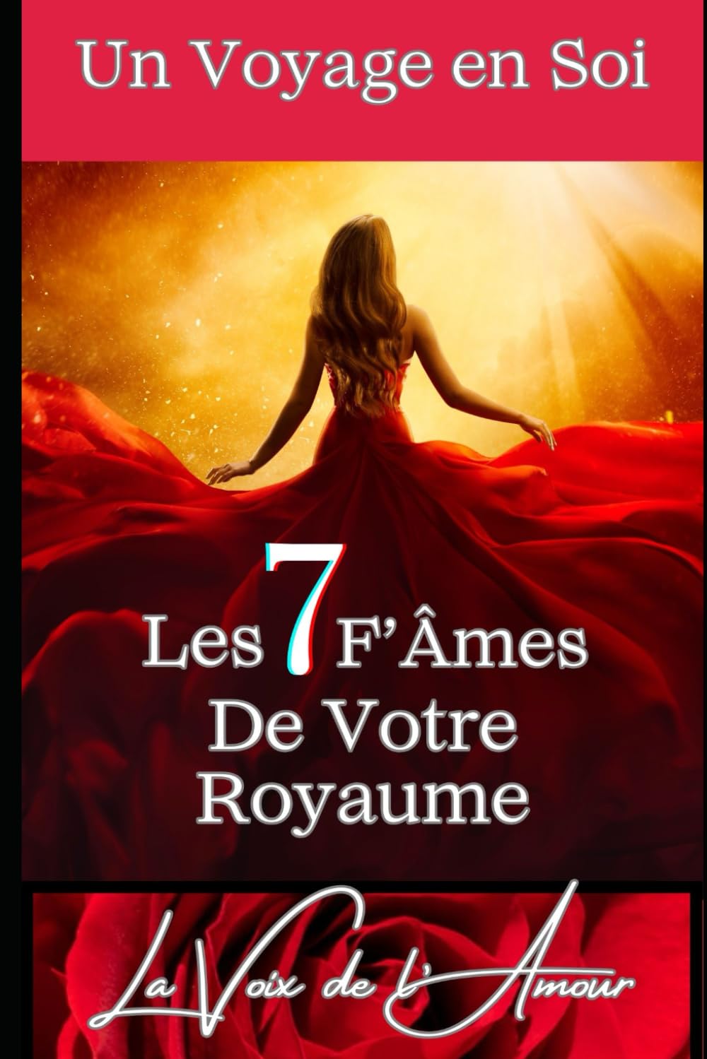 Les 7 F'âmes de votre Royaume: Guide original sur la développement personnel book