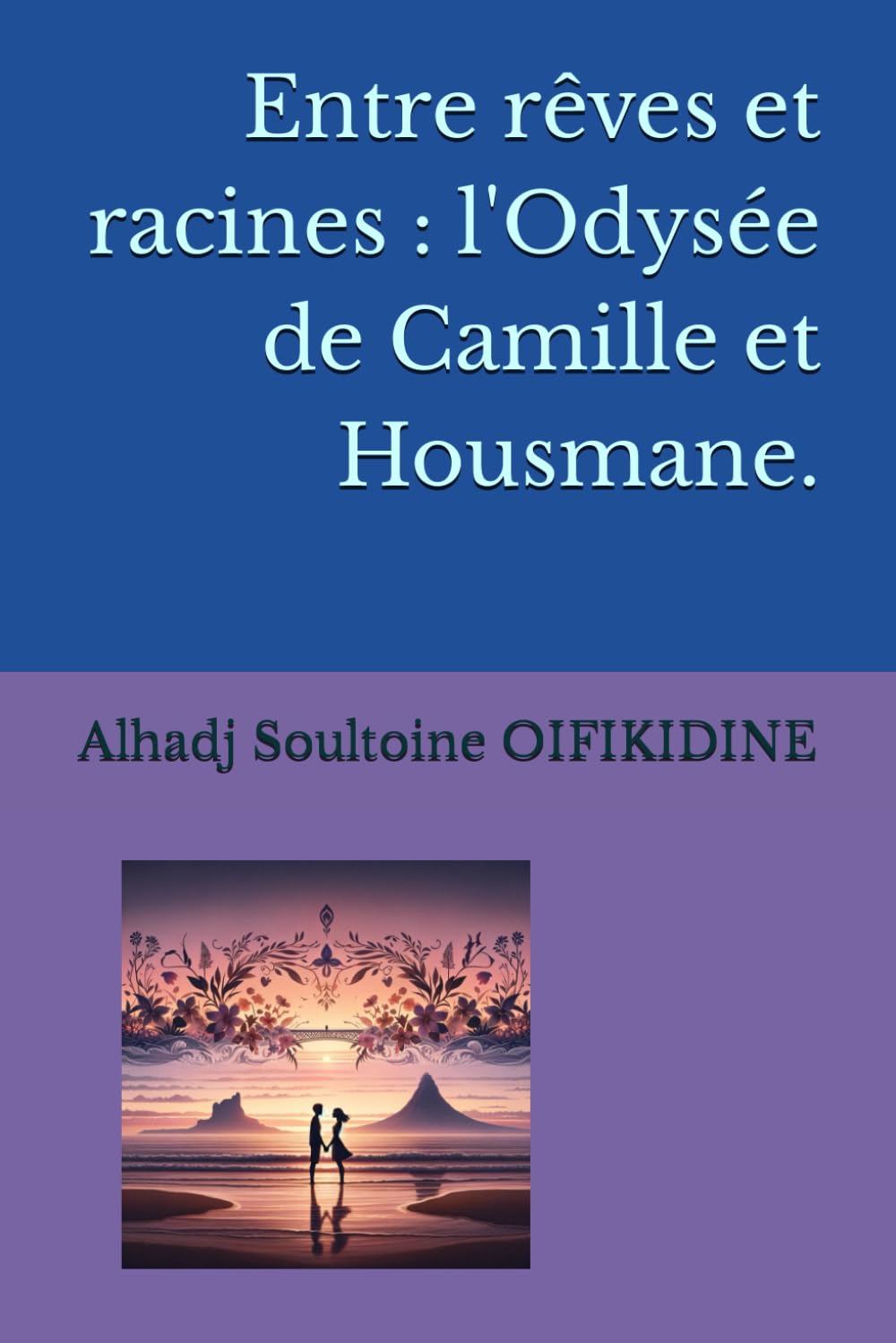 Entre rêves et racines : l'Odysée de Camille et Housmane. book