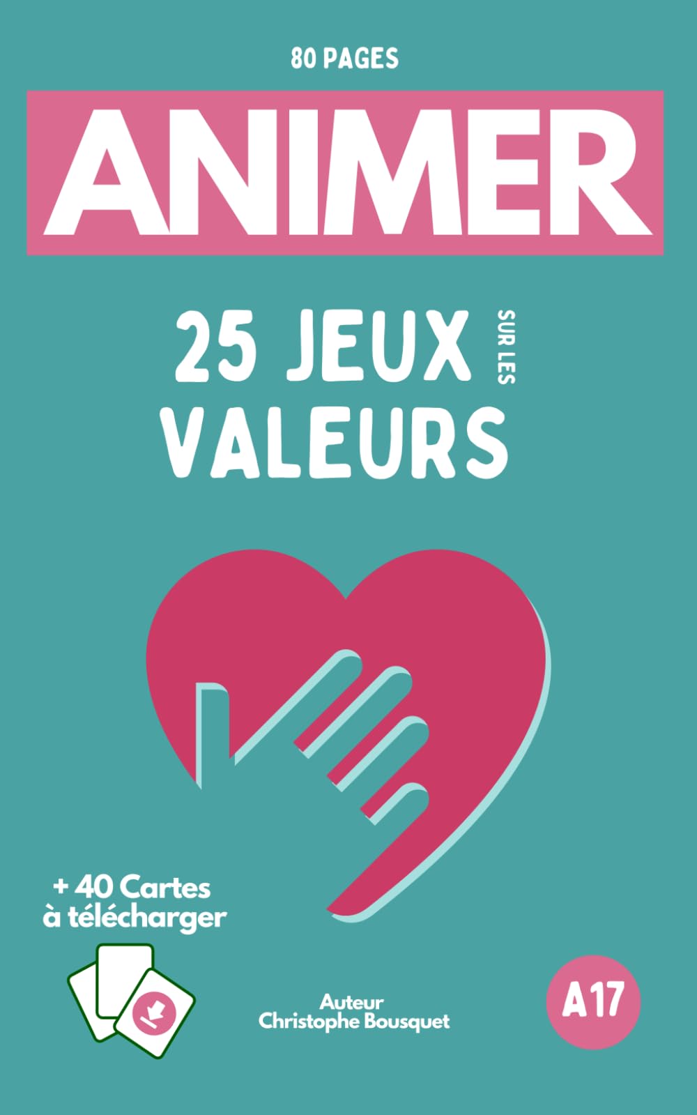 ANIMER 25 JEUX autour des CARTES DES VALEURS: Cartes des valeurs incluses à télécharger et à imprimer | Tout public book