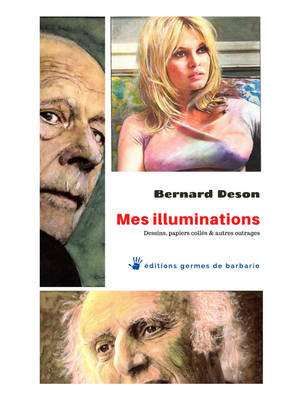 Mes illuminations: Dessins, papiers collés & autres outrages book