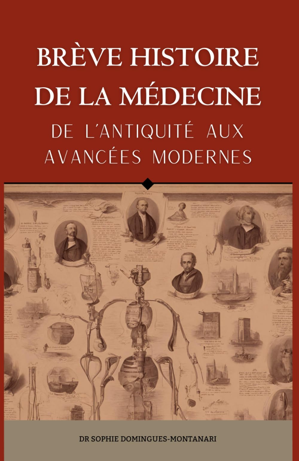 BRÈVE HISTOIRE DE LA MÉDECINE - De l’Antiquité aux Avancées Modernes book