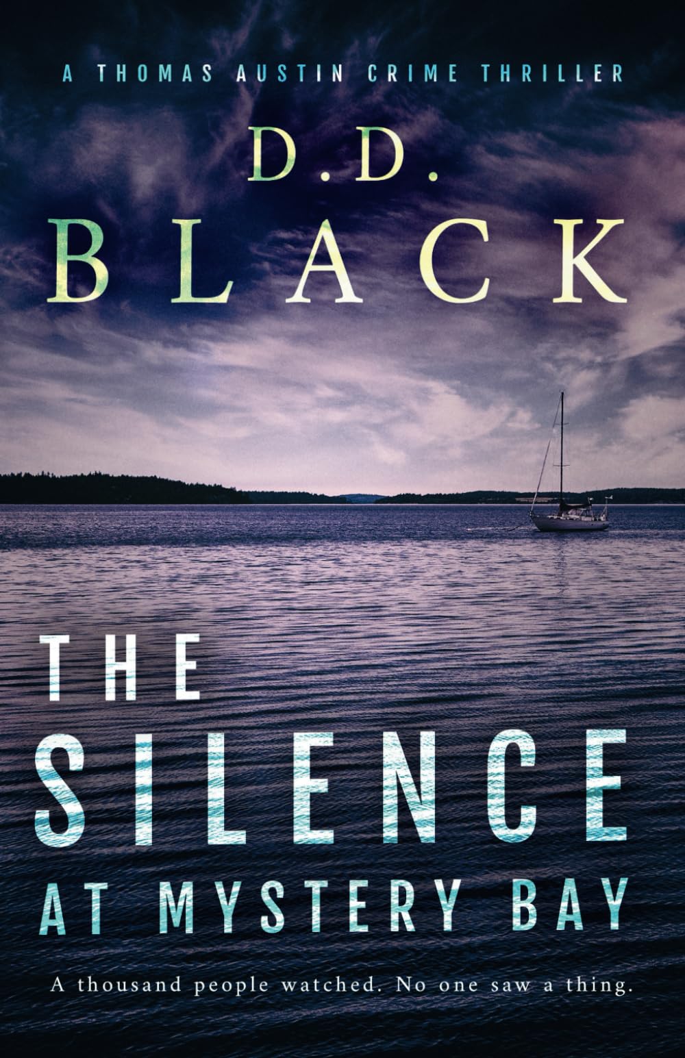 The Silence at Mystery Bay (A Thomas Austin Crime Thriller, Band 8) Contemporary literature