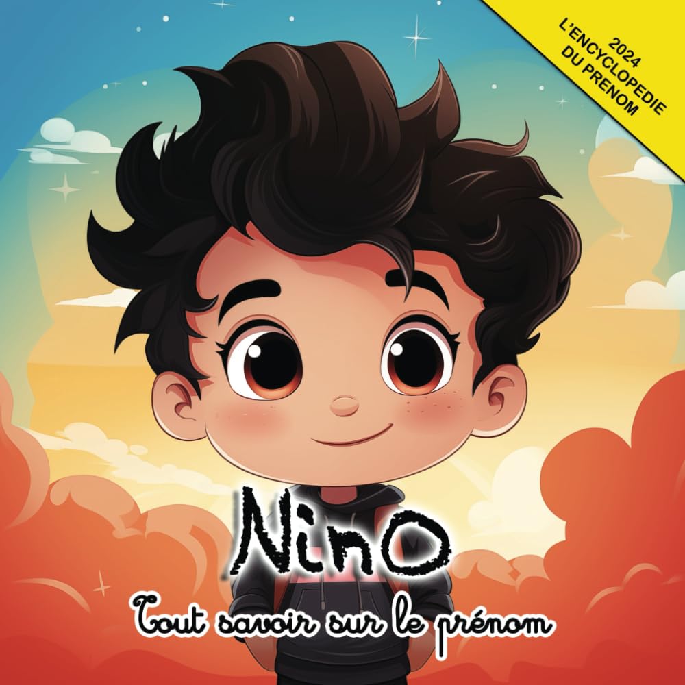 Tout savoir sur le prénom Nino: L'Encyclopédie illustrée du prénom Nino book