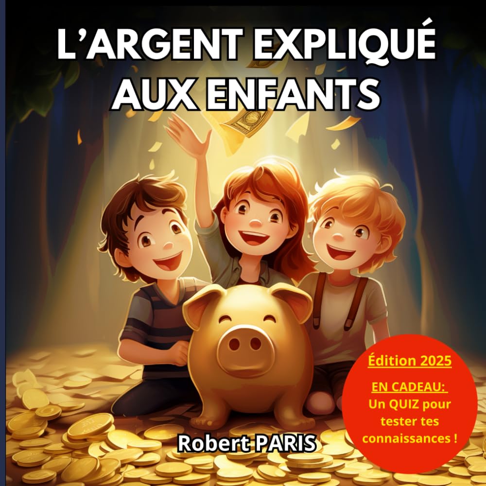 L’ARGENT EXPLIQUÉ AUX ENFANTS: L’éducation financière pour les enfants book
