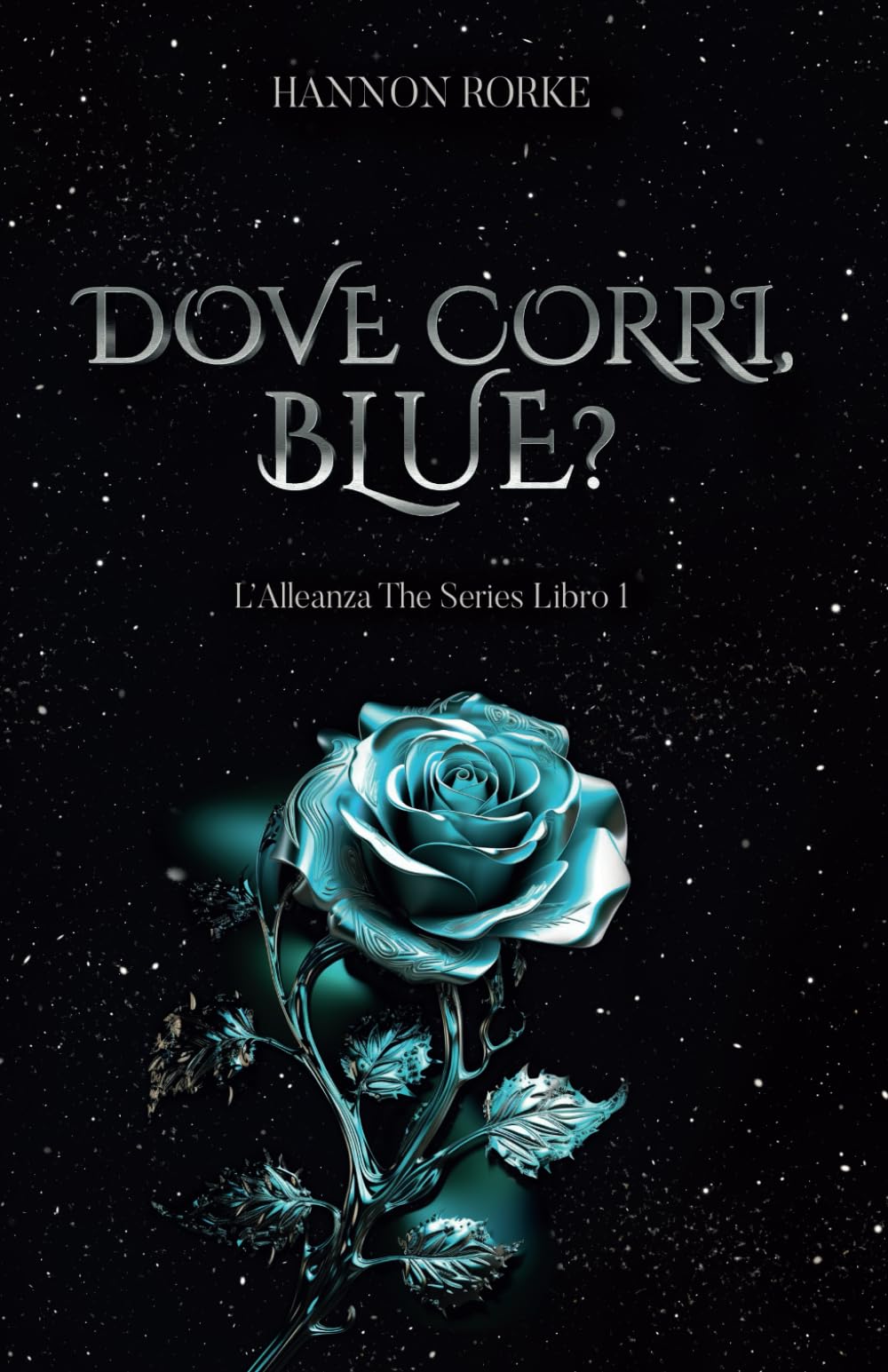Dove corri, Blue?: L'Alleanza The Series Libro 1 book
