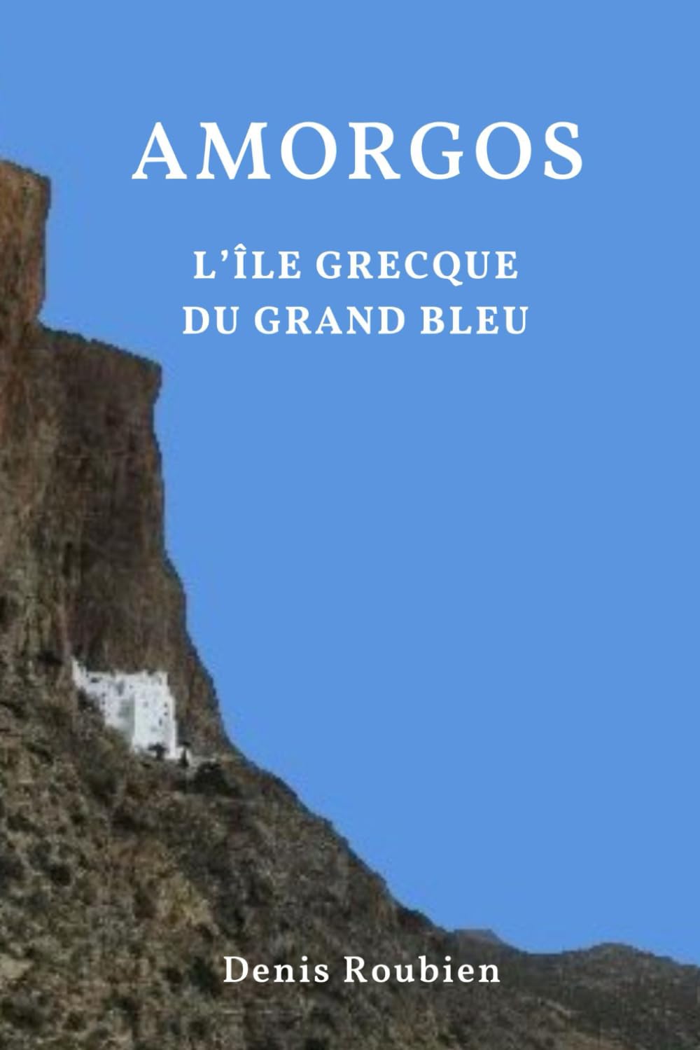 Amorgos. L'île grecque du Grand Bleu book