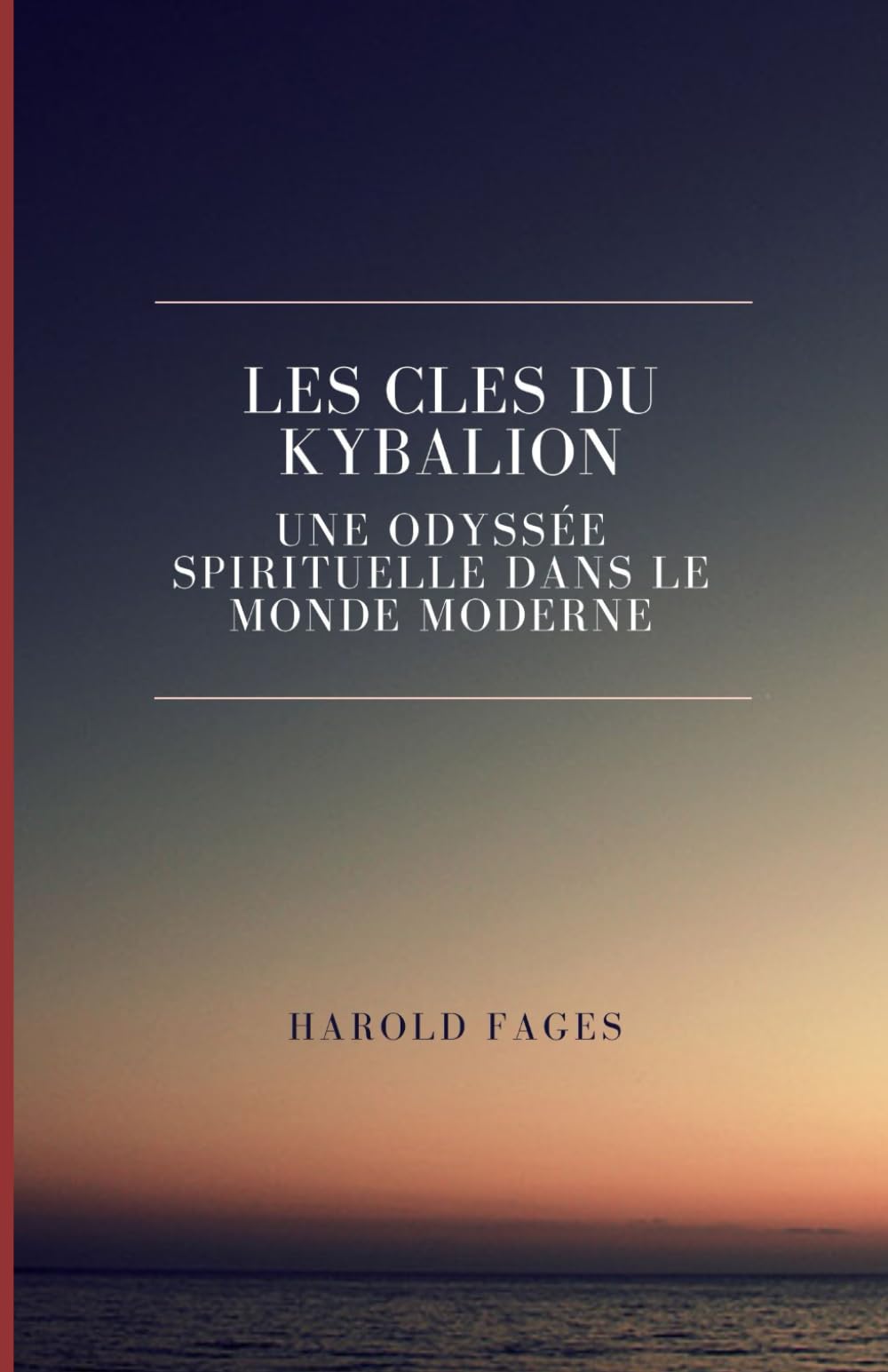 LES CLES DU KYBALION: UNE ODYSSEE SPIRITUELLE DANS LE MONDE MODERNE book