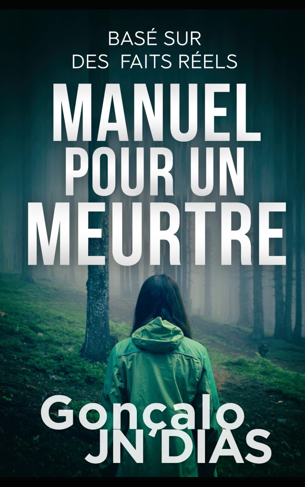 Manuel pour un Meurtre: Basé sur des Faits Réels book