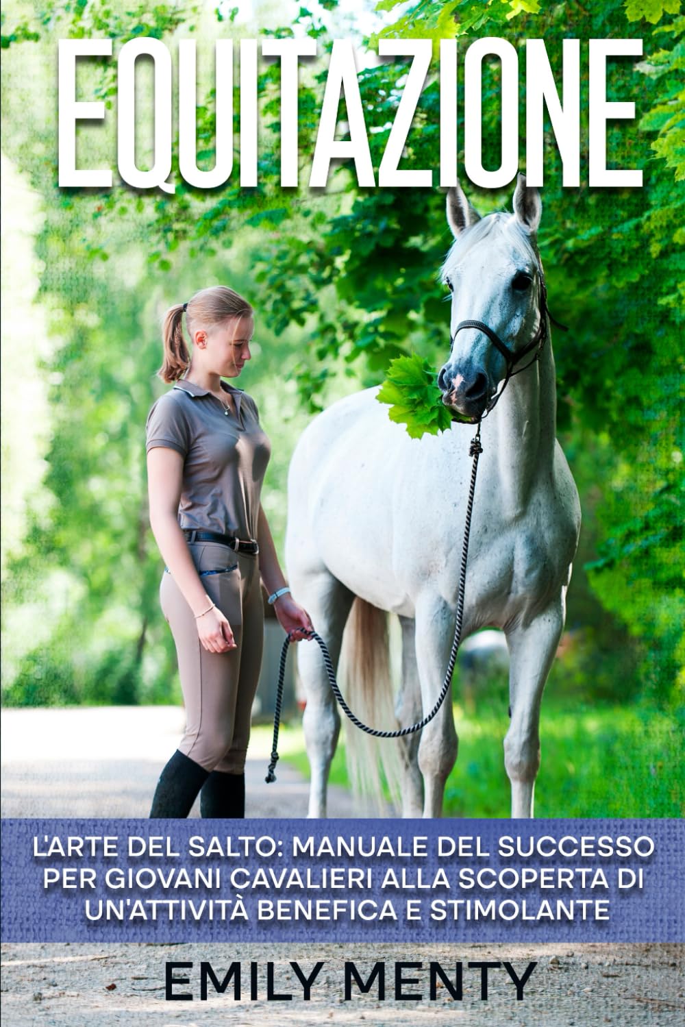 Equitazione: L'arte del Salto: Manuale del Successo per Giovani Cavalieri alla Scoperta di un’Attività Benefica e Stimolante book