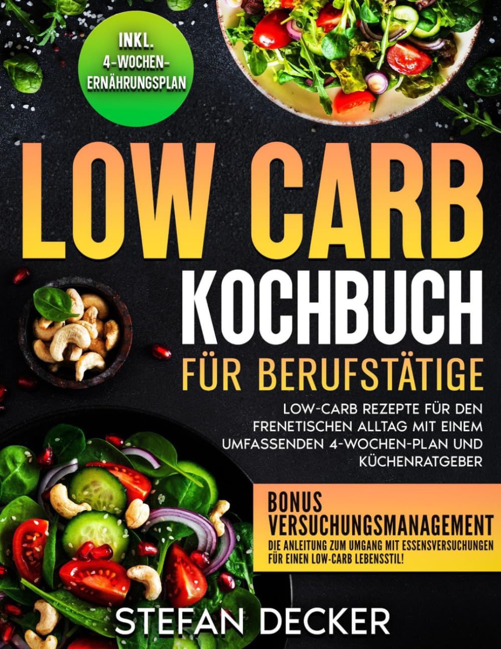 Low Carb Kochbuch für Berufstätige: Low-Carb Rezepte für den frenetischen Alltag mit einem umfassenden 4-Wochen-Plan und Küchenratgeber Leisure, Home & Garden