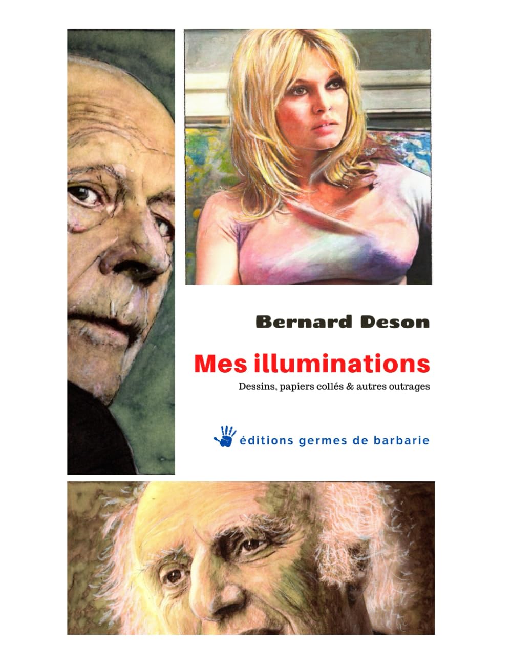 Mes illuminations: Dessins, papiers collés & autres outrages book