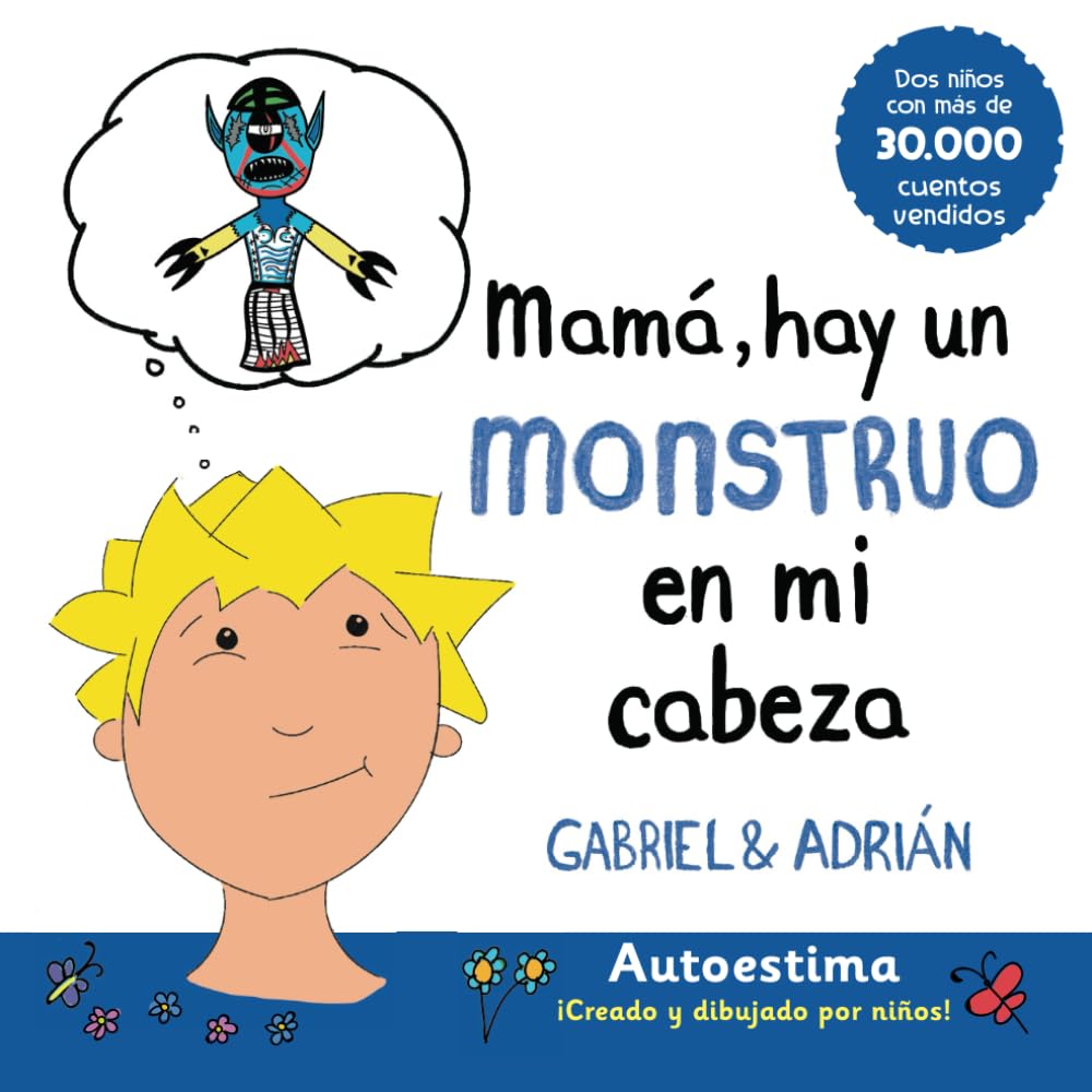 Mamá, hay un monstruo en mi cabeza: Un cuento para ayudar a los niños a gestionar sus pensamientos negativos y a potenciar su autoestima book