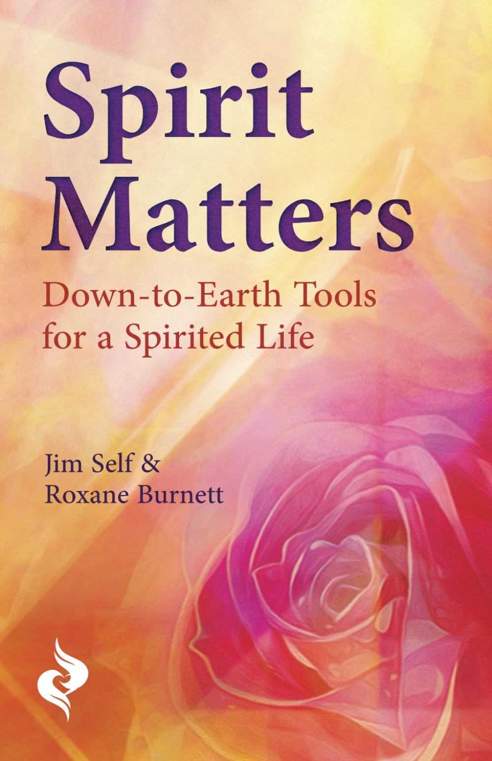 Spirit Matters: Down-to-Earth Tools for a Spirited Life Lifestyle